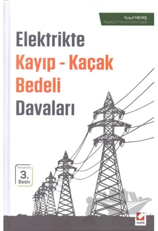 Elektrikte Kayıp - Kaçak Bedeli Davaları – Yusuf Memiş – Seçkin Yayıncılık kitap kapağı