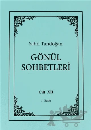 Gönül Sohbetleri Cilt: 12 – Sabri Tandoğan – Öncü Kitap kitap kapağı