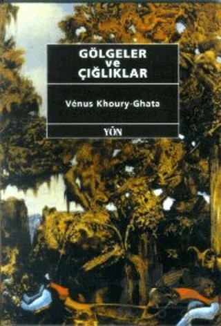 Gölgeler ve Çığlıklar – Venus Khoury - Ghata – Yön Yayıncılık kitap kapağı