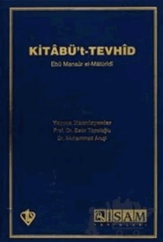 Kitabü't- Tevhid (Açıklamalı Tercüme) – Ebû Mansûr el-Matürîdî – İsam Yayınları kitap kapağı
