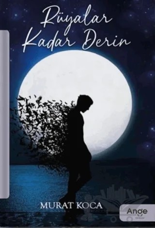 Rüyalar Kadar Derin – Murat Koca – Ange Yayınları kitap kapağı
