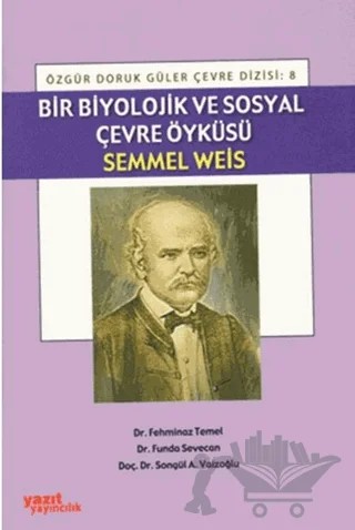Bir Biyolojik ve Sosyal Çevre Öyküsü Semmel Weis – Kolektif – Yazıt Yayıncılık kitap kapağı