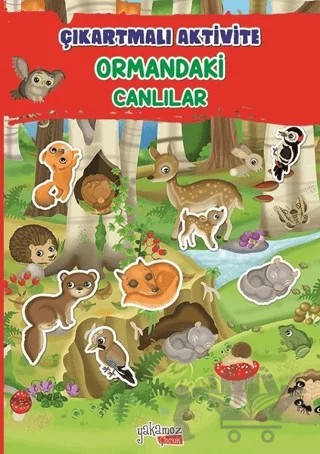 Çıkartmalı Aktivite - Ormandaki Canlılar – Begüm Konya – Yakamoz Yayınevi kitap kapağı