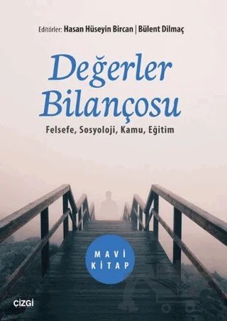 Değerler Bilançosu (Mavi Kitap) – Bülent Dilmaç, Hasan Hüseyin Bircan – Çizgi Kitabevi Yayınları kitap kapağı