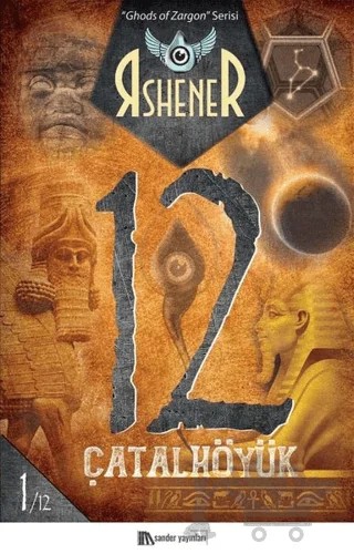 Çatalhöyük 12 - Ghods of Zargon Serisi 1. Kitap – R. Shener – Sander Yayınları kitap kapağı