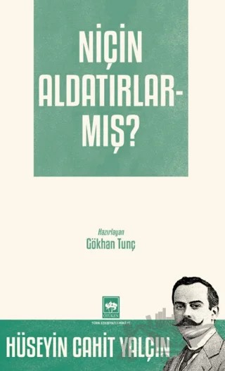 Niçin Aldatırlarmış? – Hüseyin Cahit Yalçın – Ötüken Neşriyat kitap kapağı