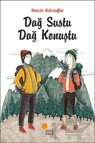 Dağ Sustu Dağ Konuştu – Hacer Kılcıoğlu – Günışığı Kitaplığı kitap kapağı