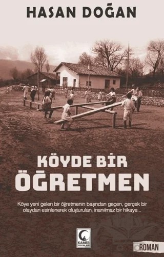 Köyde Bir Öğretmen – Hasan Doğan – Kamer Yayınları kitap kapağı