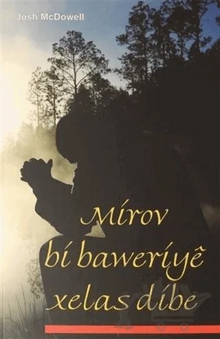 Mirov Bi Baweriye Xelas Dibe – Josh McDowell – GDK Yayınları kitap kapağı