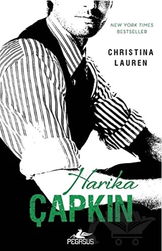 Harika Çapkın – Chrıstına Lauren – Pegasus Yayınları kitap kapağı