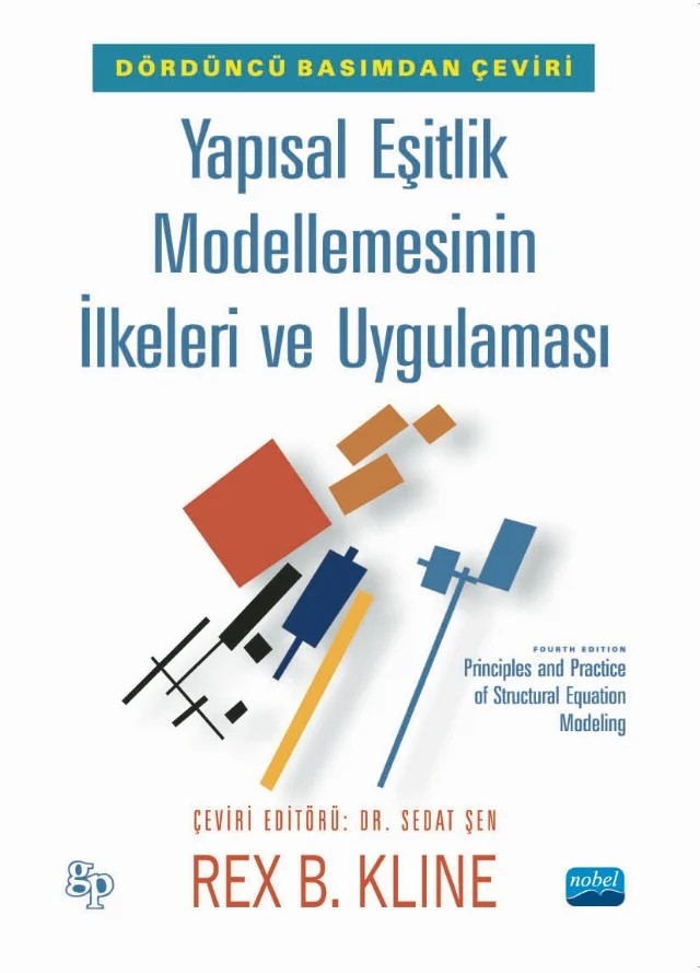 YAPISAL EŞİTLİK MODELLEMESİNİN İLKELERİ VE UYGULAMASI - Principles and Practice of Structural Equation Modeling – Rex B. Kline – Nobel Akademik Yayıncılık kitap kapağı