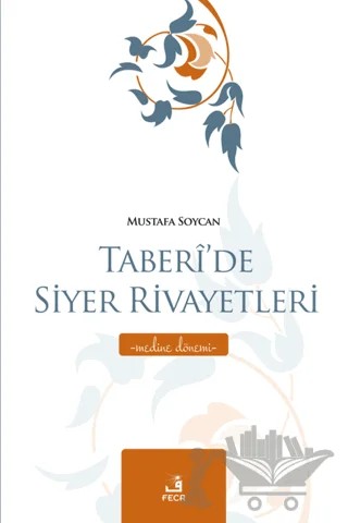 Taberi’de Siyer Rivayetleri - Medine Dönemi – Mustafa Soycan – Fecr Yayınları kitap kapağı