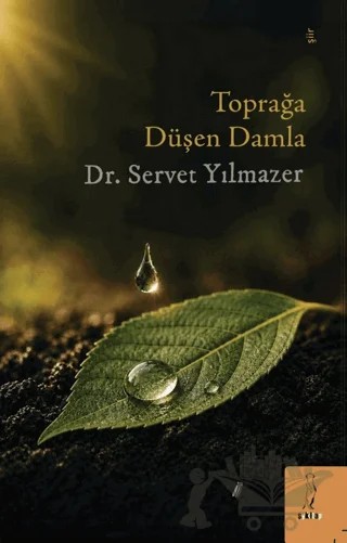 Toprağa Düşen Damla – Servet Yılmazer – Şyk Kitap kitap kapağı