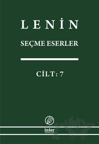 Lenin Seçme Eserler Cilt: 7 – Vladimir Ilyiç Lenin – İnter Yayınları kitap kapağı