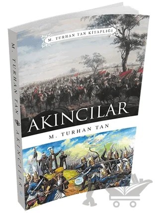 Akıncılar – M. Turhan Tan – Maviçatı Yayınları kitap kapağı
