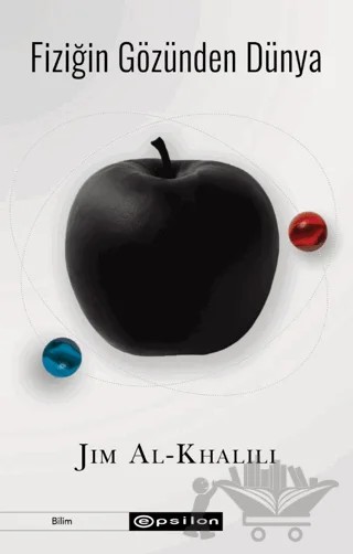 Fiziğin Gözünden Dünya – Jim Al-Khalili – Epsilon Yayınevi kitap kapağı