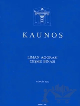 Kaunos – Cengiz Işık – Türk Tarih Kurumu Yayınları kitap kapağı