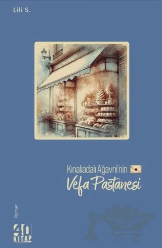 Kınalıadalı Ağavni’nin Vefa Pastanesi – Lili S. – 40 Kitap kitap kapağı
