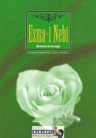 Esma-i Nebi (Peygamberimizin Güzel İsimleri) – Mehmet Kerimoğlu – Kardelen Yayınları kitap kapağı