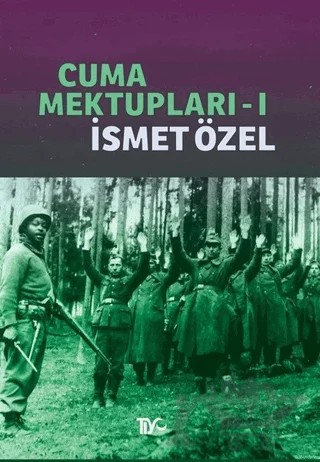 Cuma Mektupları 1 – İsmet Özel – Tiyo Yayınevi kitap kapağı