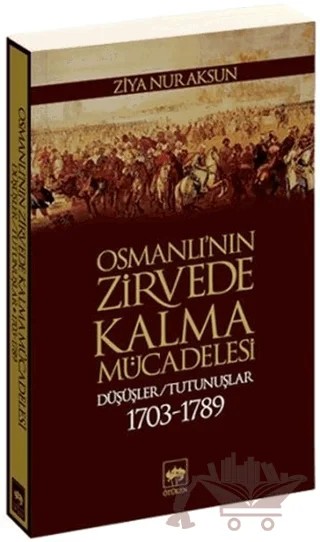 Osmanlı’nın Zirvede Kalma Mücadelesi – Ziya Nur Aksun – Ötüken Neşriyat kitap kapağı