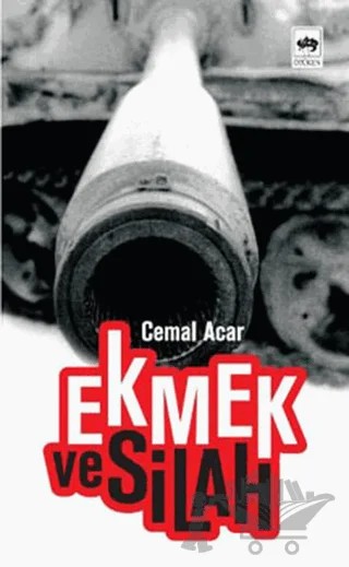 Ekmek ve Silah – Cemal Acar – Ötüken Neşriyat kitap kapağı