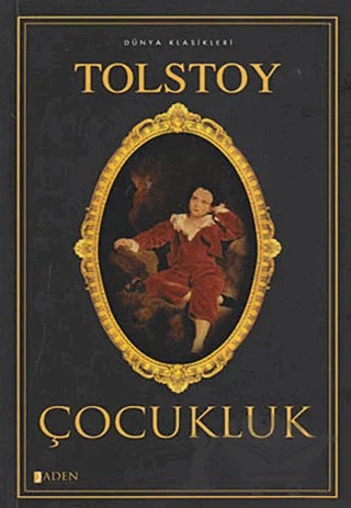 Çocukluk – Lev Nikolayeviç Tolstoy – Aden Yayıncılık kitap kapağı