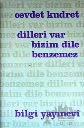 Dilleri Var Bizim Dile Benzemez – Cevdet Kudret – Bilgi Yayınevi kitap kapağı