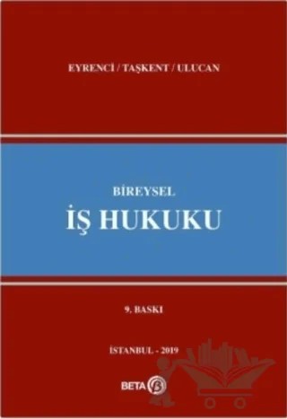 Bireysel İş Hukuku – Öner Eyrenci, Savaş Taşkent, Devrim Ulucan – Beta Yayınevi kitap kapağı