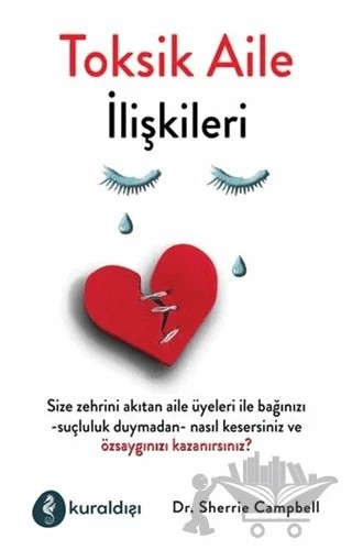 Toksik Aile İlişkileri – Sherrie Campbell – Kuraldışı Yayınevi kitap kapağı