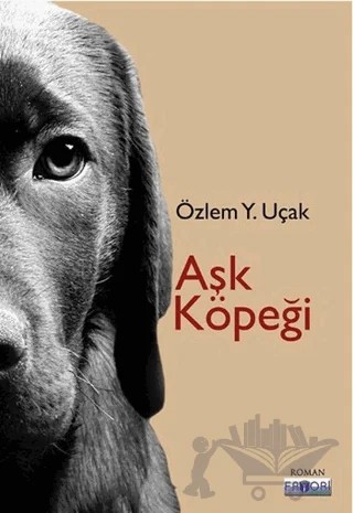 Aşk Köpeği – Özlem Y. Uçak – Favori Yayınları kitap kapağı
