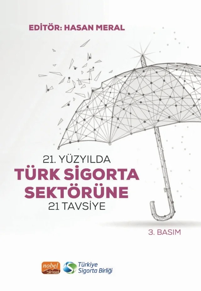21. Yüzyılda Türk Sigorta Sektörüne 21 Tavsiye – Abdulkadir Atar, Aren Haddeler, Arzu Kilitci Calayır, Aşkın Düşündere, Balkır Demirkan, Behlül Ersoy, Birant Yıldız, Erdem Kırkbeşoğlu, Erhan Ergüneş, Hakan Özcan, Hasan Meral, Hüseyin Akbulut, Kerem Erdoan, Melek Yıldız, Okan Utkueri, Osman Muhammed Bilgin, Özgür Akpınar, Selim Yazıcı, Semih Şaşgın – Nobel Bilimsel Eserler kitap kapağı