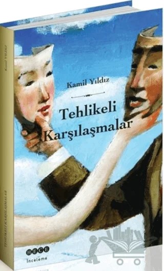 Tehlikeli Karşılaşmalar – Kamil Yıldız – Hece Yayınları kitap kapağı