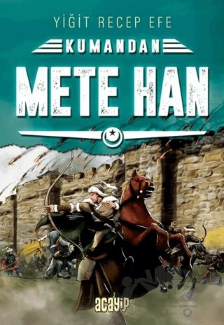 Mete Han: Kumandan 6 – Yiğit Recep Efe – Acayip Kitaplar kitap kapağı
