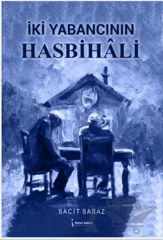İki Yabancının Hasbihali – Sacit Sabaz – İkinci Adam Yayınları kitap kapağı