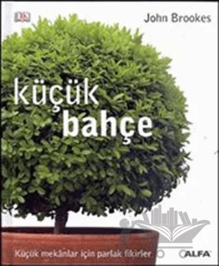 Küçük Bahçe – John Brookes – Alfa Yayınları kitap kapağı