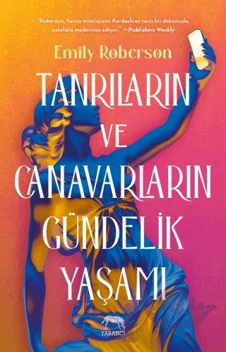 Tanrıların ve Canavarların Gündelik Yaşamı – Emily Roberson – Yabancı Yayınları kitap kapağı