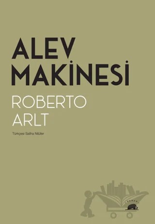 Alev Makinesi – Roberto Arlt – Kolektif Kitap kitap kapağı