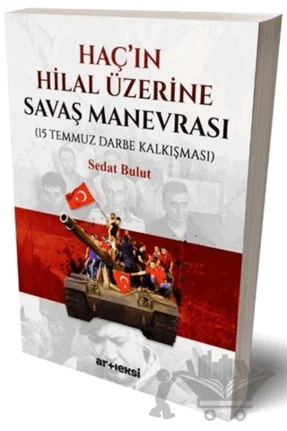 Haç'ın Hilal Üzerine Savaş Manevrası (15 Temmuz Darbe Kalkışması) – Sedat Bulut – Artı Eksi Yayınları kitap kapağı