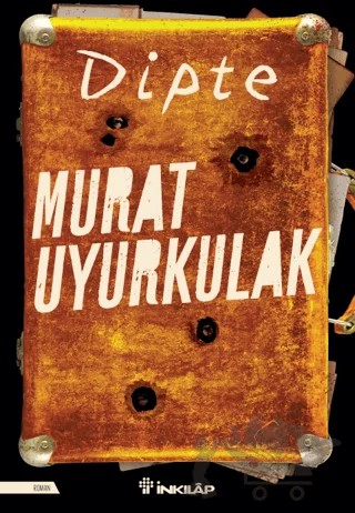 Dipte – Murat Uyurkulak – İnkılap Kitabevi kitap kapağı