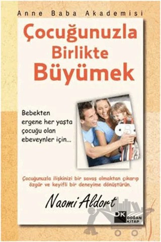 Çocuğunuzla Birlikte Büyümek – Naomi Aldort – Doğan Kitap kitap kapağı