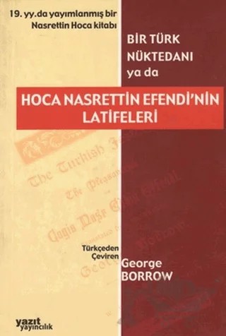 Bir Türk Nüktedanı ya da Hoca Nasrettin Efendi’nin Latifeleri – George Borrow – Yazıt Yayıncılık kitap kapağı