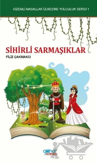 Sihirli Sarmaşıklar – Filiz Çakmakçı – Gülnar Yayınları kitap kapağı