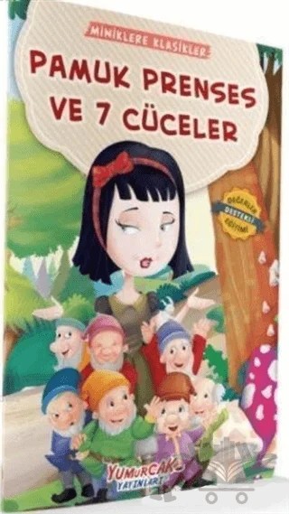 Pamuk Prenses ve 7 Cüceler - Miniklere Klasikler – Tuba Bozcan – Yumurcak Yayınları kitap kapağı