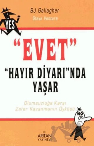 Evet Hayır Diyarı’nda Yaşar – BJ Gallagher – Arıtan Yayınevi kitap kapağı