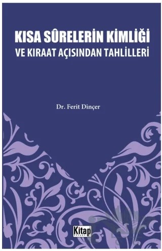 Kısa Surelerinin Kimliği ve Kıraat Açısından Tahlilleri – Ferit Dinçer – Kitap Dünyası Yayınları kitap kapağı