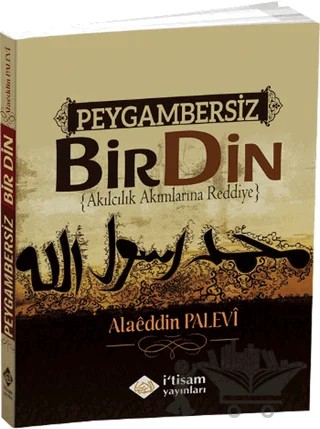 Peygambersiz Bir Din – Alaeddin Palevi – İtisam Yayınları kitap kapağı