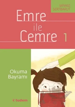 Emre ile Cemre 1 - Okuma Bayramı – Miyase Sertbarut – Tudem Yayınları kitap kapağı