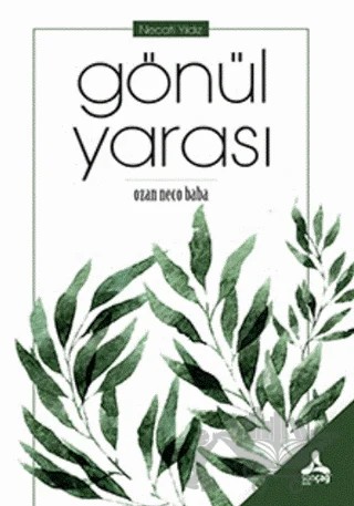 Gönül Yarası – Necati Yıldız – Sonçağ Yayınları kitap kapağı