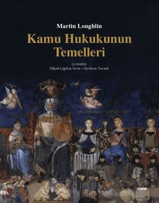 Kamu Hukukunun Temelleri – Martin Loughlin – Dipnot Yayınları kitap kapağı
